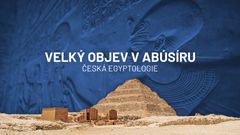 Velký objev v Abúsíru Česká egyptologie - Poutak