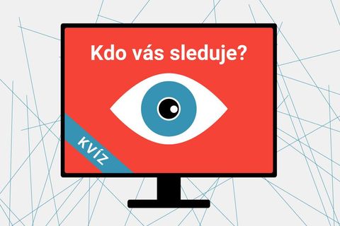 Víte, kdo vás sleduje? Ověřte si své znalosti o věcech spojených se špehováním