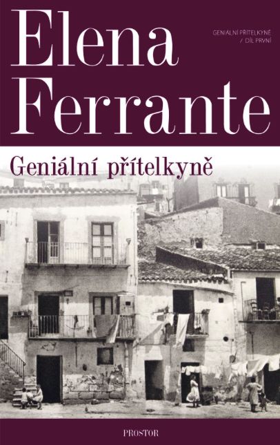 Elena Ferrante - Moje geniální přítelkyně