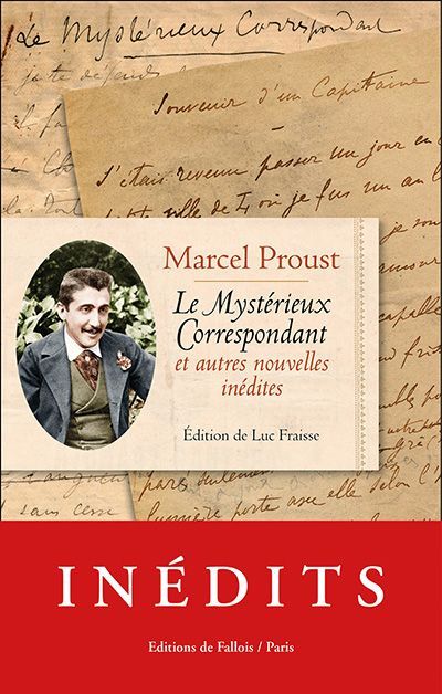Marcel Proust: Le Mystérieux correspondant