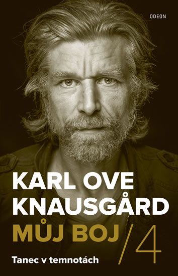 Karl Ove Knausgard: Můj Boj 4: Tanec v temnotách