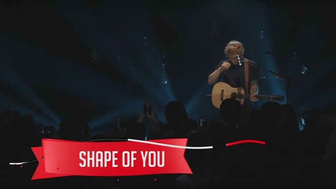 Shape of You, jeden z největších hitů Eda Sheerana.