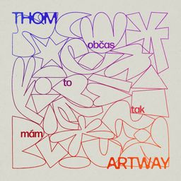 Thom Artway, album Občas to tak mám, 2025