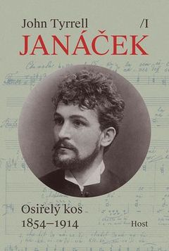 První díl Tyrrellovy monografie o Janáčkovi vyjde koncem měsíce v českém překladu Tomáše Suchomela.