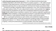 Správnou odpovědí na podotázku 24.1 je jméno českého spisovatele - "Jan Neruda". Bod šlo získat jen za uvedení příjmení i křestního jména autora. V podotázce 24.2 Cermat uznal za správnou odpověď buď "Povídky malostranské" nebo "Malostranské povídky". Na celé jméno autora si vzpomnělo jen 33,5 procenta studentů a jen o málo více z nich (37 procent) z paměti vyštrachalo název jeho sbírky povídek.