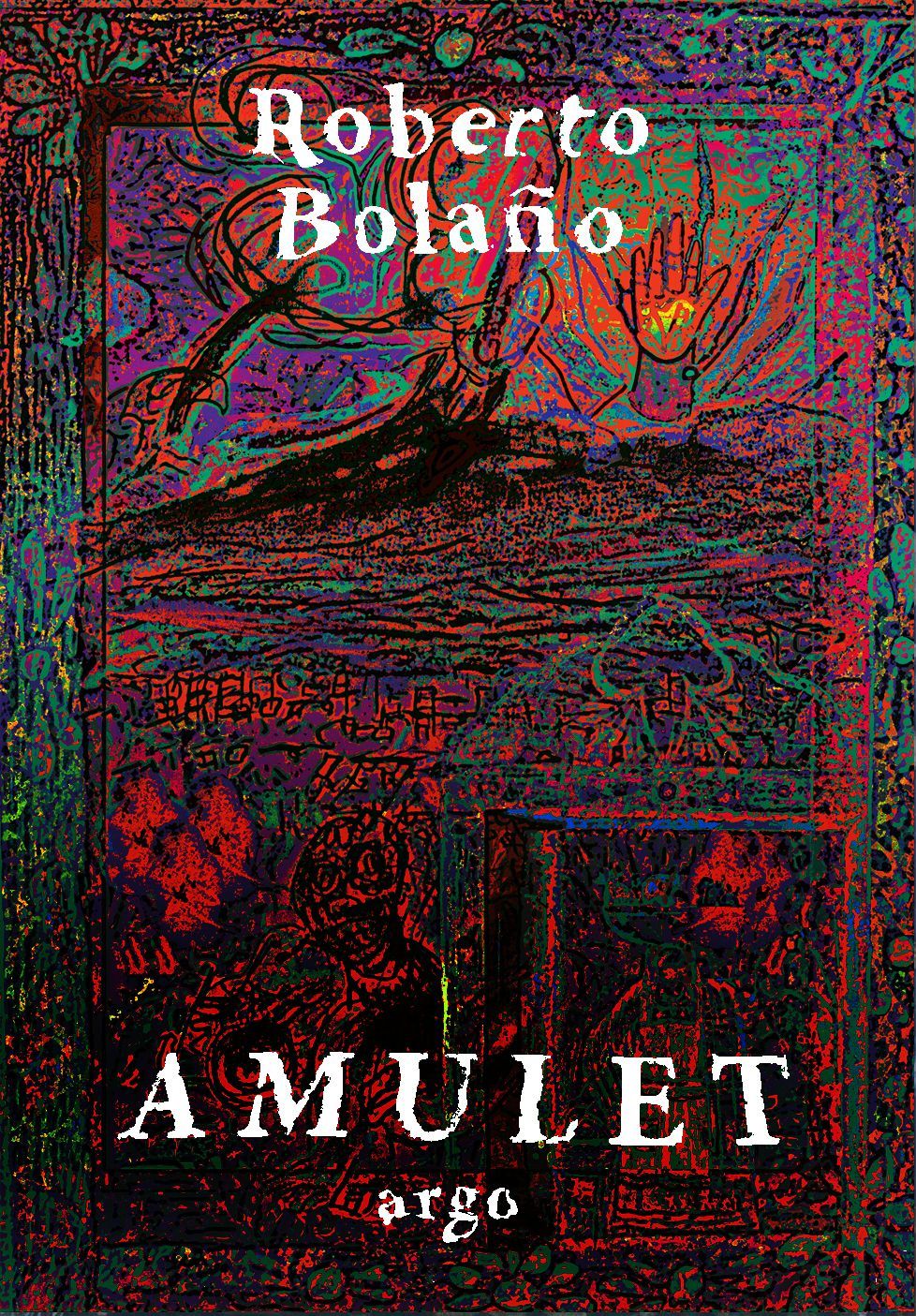 Roberto Bolaňo: Amulet