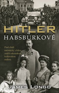 Obal českého vydání knihy Hitler a Habsburkové.