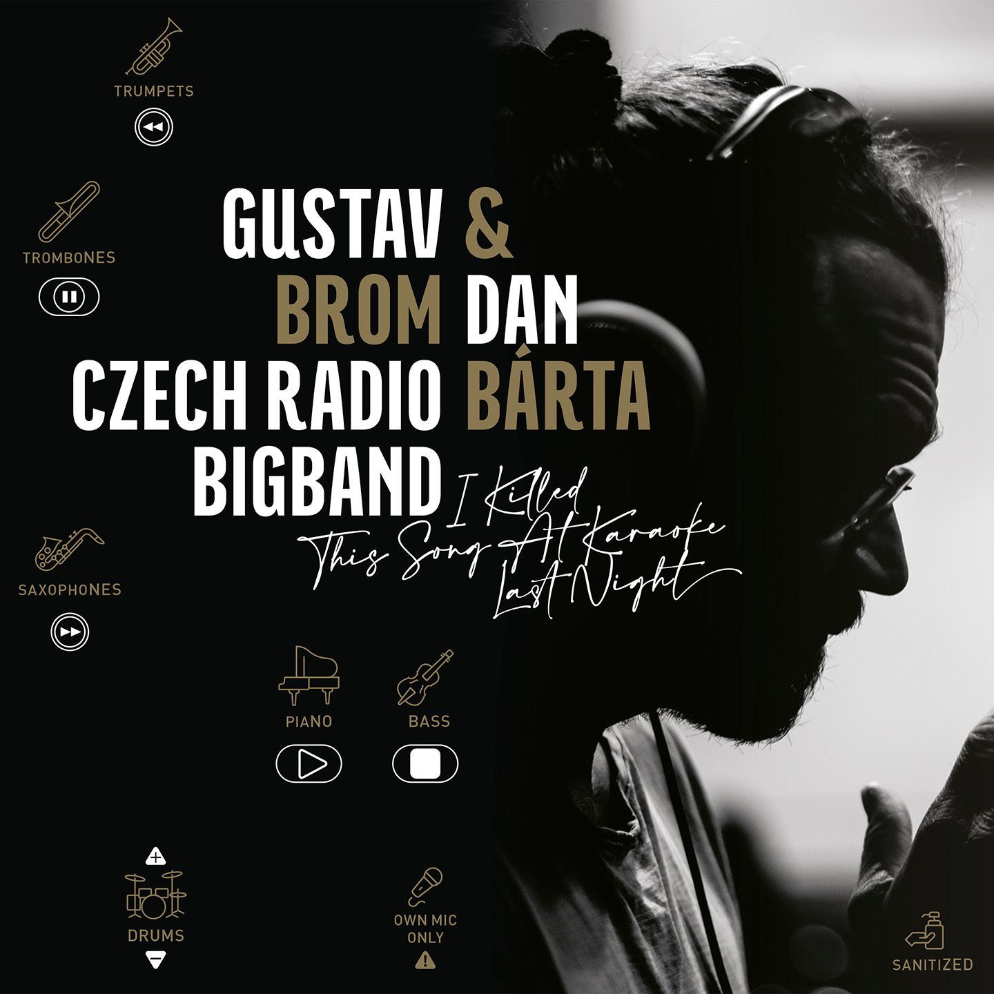 Dan Bárta & Big Band Gustava Broma: I Killed This Song At Karaoke Last Night