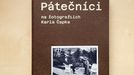 Pátečníci na fotografiích Karla Čapka. Ukázky z knihy Jana Bílka a Jarmily Schreiberové