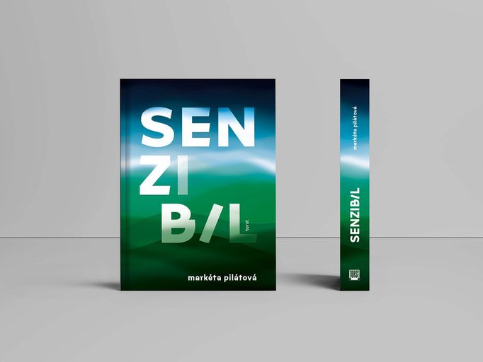 Obálka románu Markéty Pilátové Senzibil.