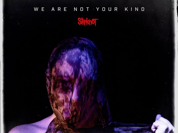 Slipknot: We Are Not Your Kind