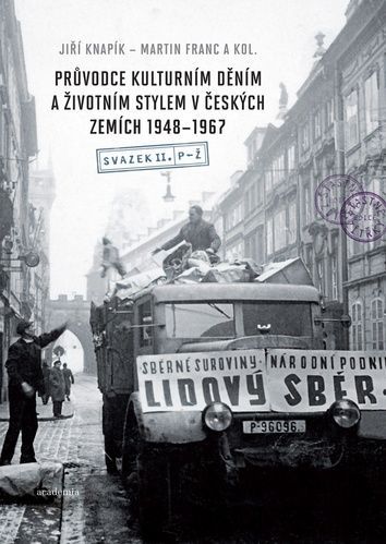 Průvodce kulturním děním a životním stylem v českých zemích 1948 - 1967