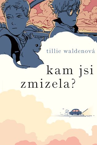 Kam jsi zmizela? - Tillie Waldenová