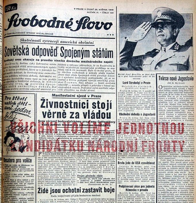 Podobně jako v květnu 1948 ve volbách, které měly legitimizovat "vítězný únor". Celý týden před volbami tehdy vycházelo Svobodné slovo s tímto červeným přetiskem. Svobodné slovo, úterý 25. května 1948