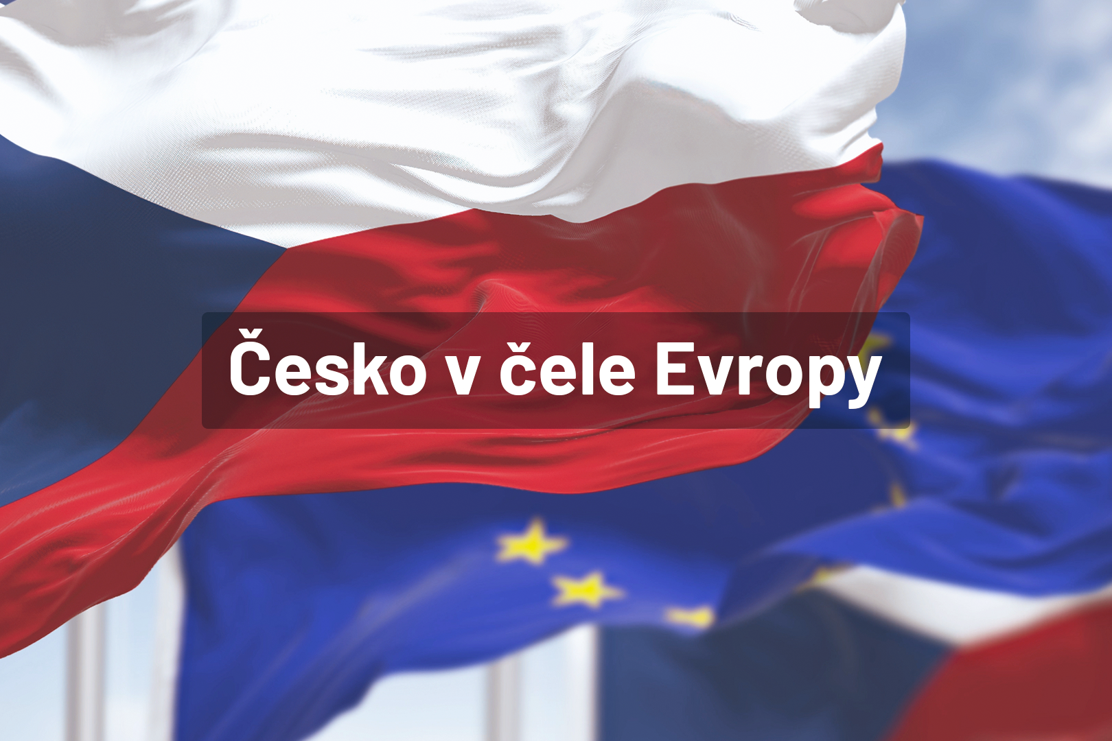 Česko v čele Evropy-poutak