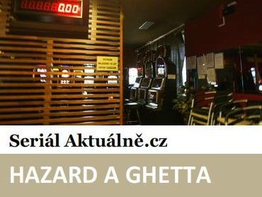 Seriál Aktuálně.cz: Hazard a ghetta